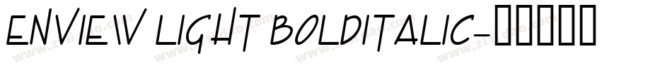 Enview Light BoldItalic字体转换